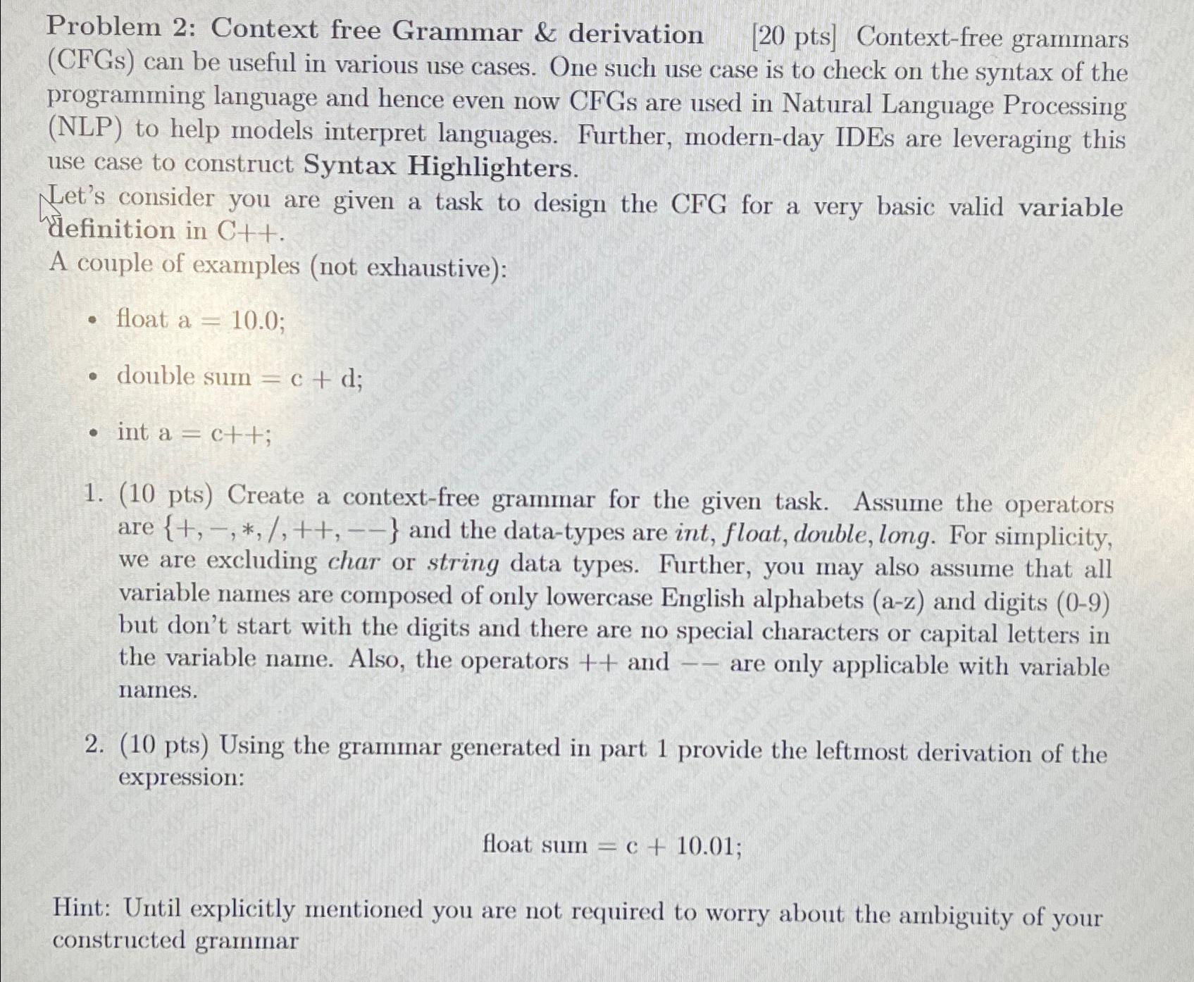  Problem 2: Context free Grammar & derivation 20pts Context-free grammars (CFGs)