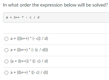 in C In what order the expression below will be solved? a+b++c/d