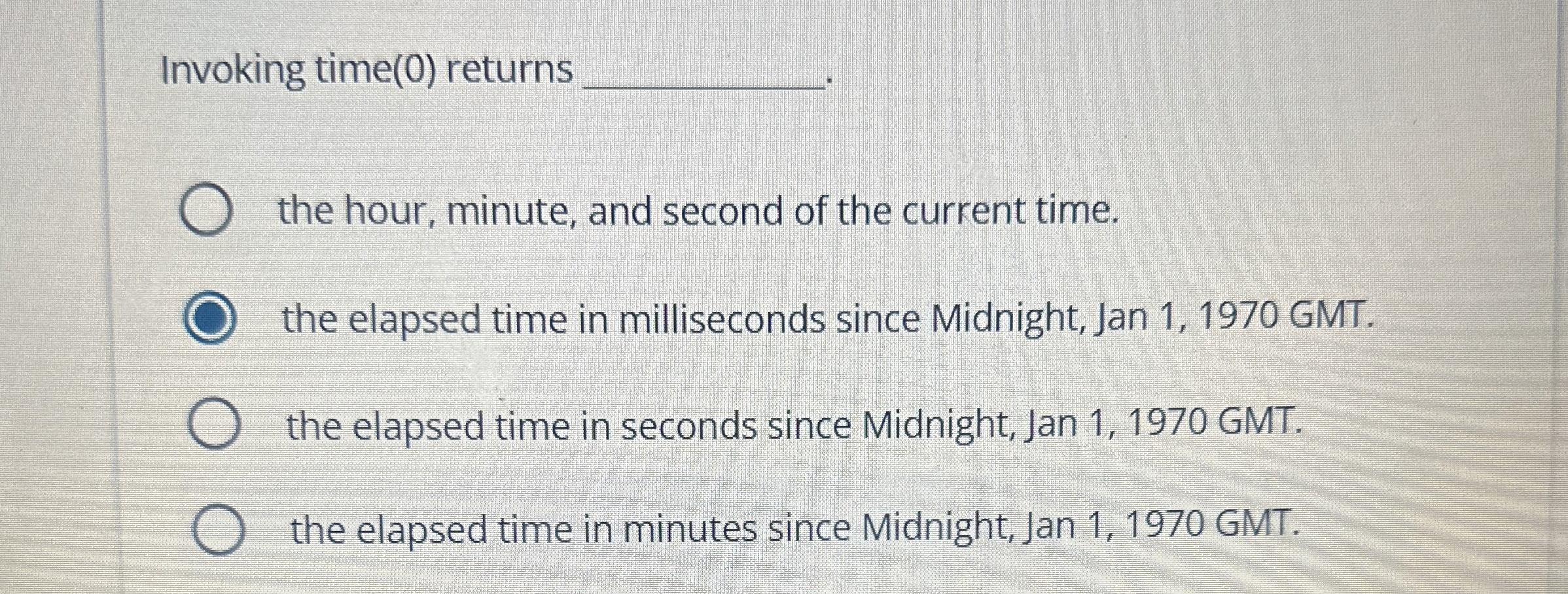  Invoking time(0) returns q, the hour, minute, and second of the
