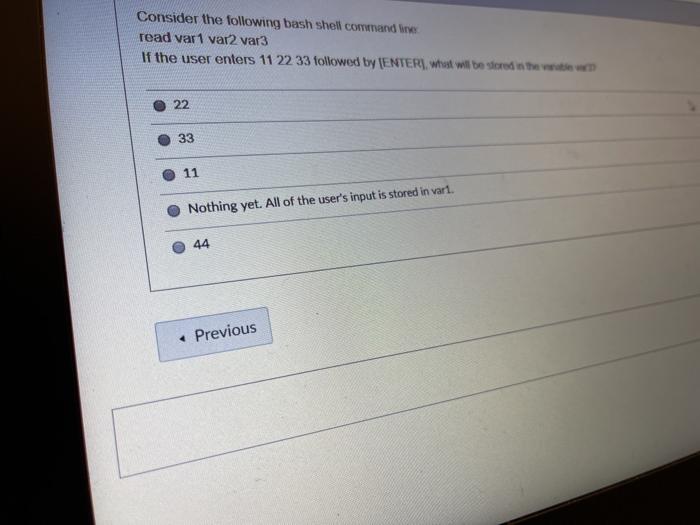  Consider the following bash shell commande read var 1 var2 var3