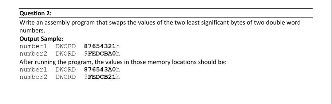  computer organization and Assembly language Question 2: Write an assembly program