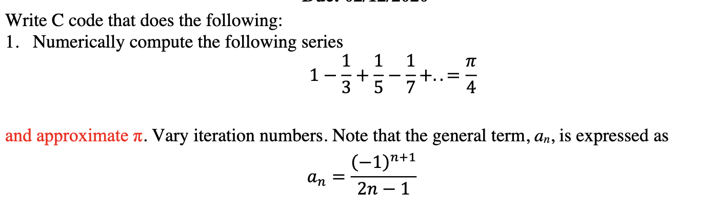  Write C code that does the following: 1. Numerically compute the