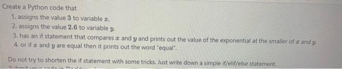 Create a Python code that 1. assigns the value 3 to