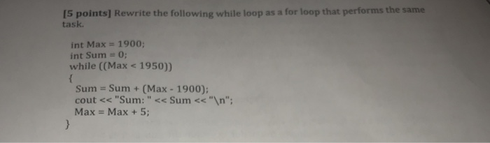  IS points) Rewrite the following while loop as a for loop