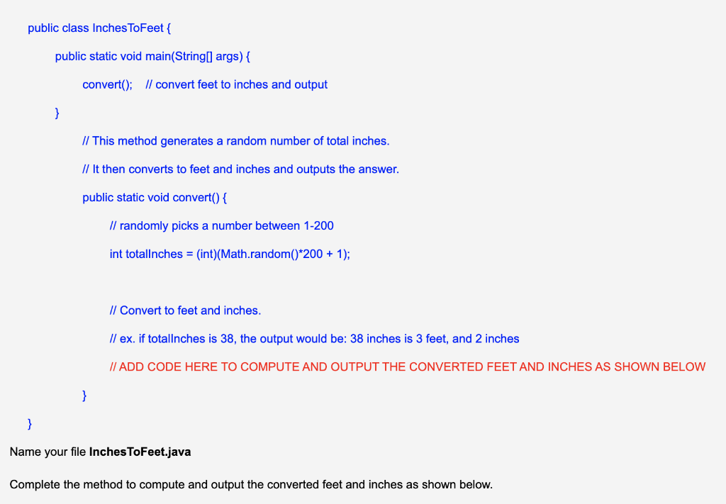  public class Inches ToFeet { public static void main(String[] args) {