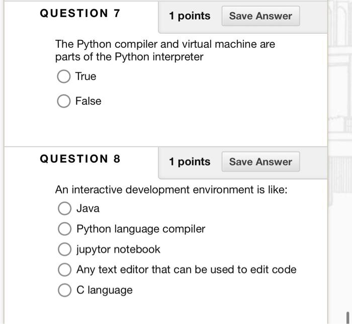  The Python compiler and virtual machine are parts of the Python