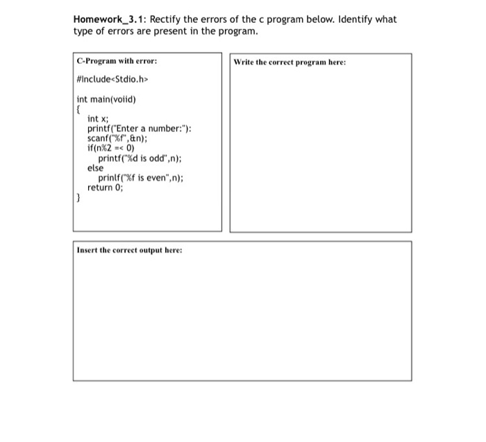  Homework 3.1: Rectify the errors of the c program below. Identify