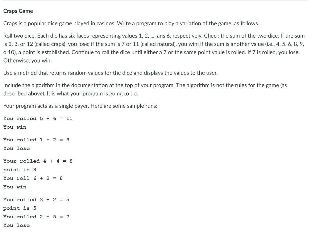 JAVA PROMGRAMMING NEEDS TO BUILD AND RUN PLEASE! Craps Game Craps is