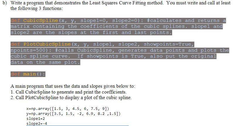 Using python. You may import functions from the math, copy,matplotlib.plot and numpy.You