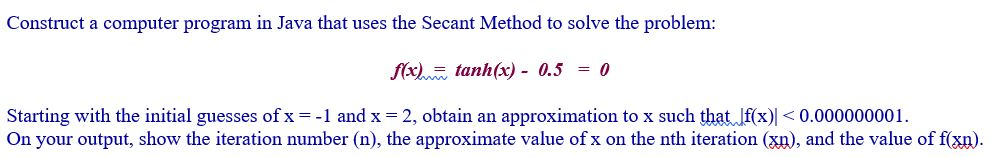  Construct a computer program in Java that uses the Secant Method