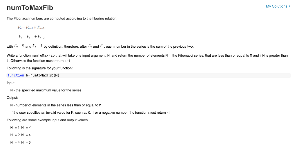 Please write in Matlab program. num ToMaxFib My Solutions> The Fibonacci numbers