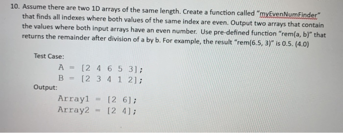 for MATLAB, please use a 'for' loop 10. Assume there are two