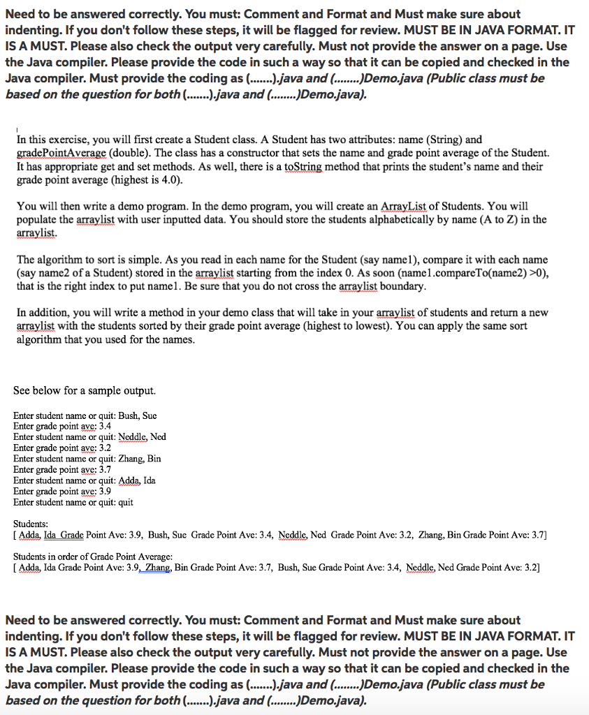 Please use java. Need to be answered correctly. You must: Comment and