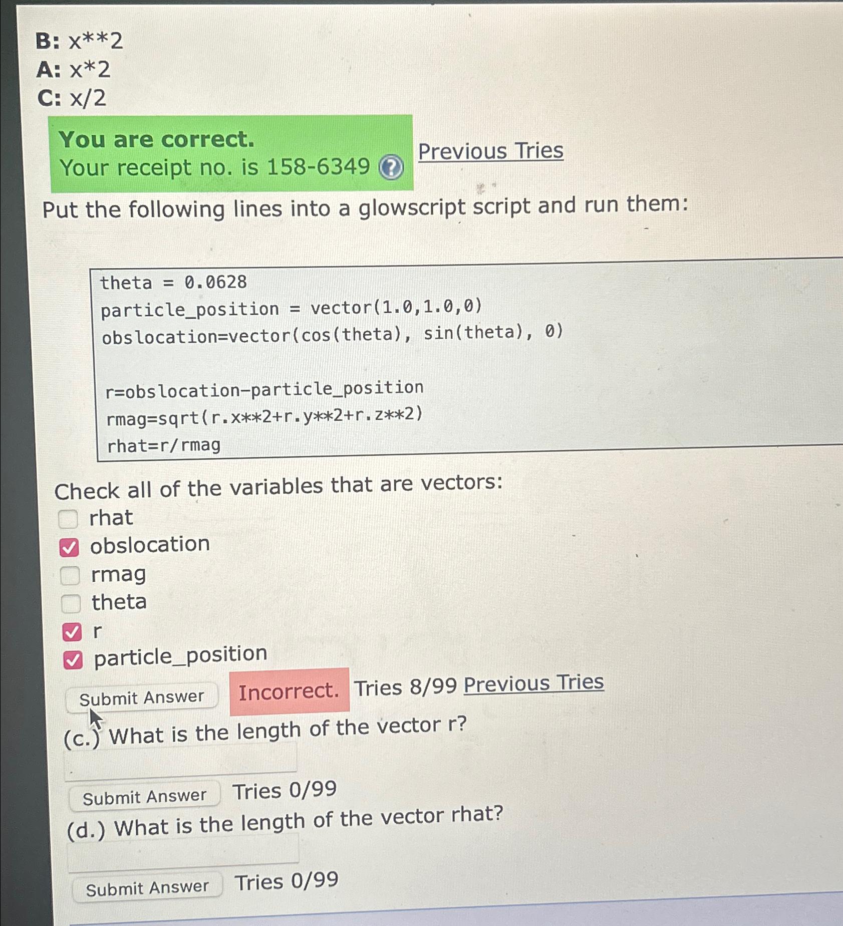  B: x****2 A: x**2 C: x2 You are correct. Your receipt