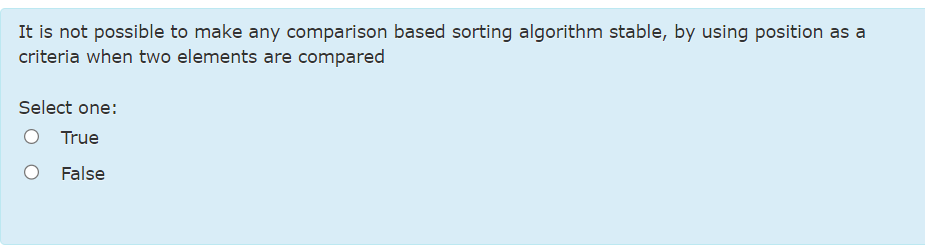  It is not possible to make any comparison based sorting algorithm