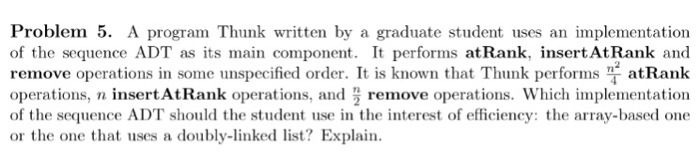  Problem 5. A program Thunk written by a graduate student uses
