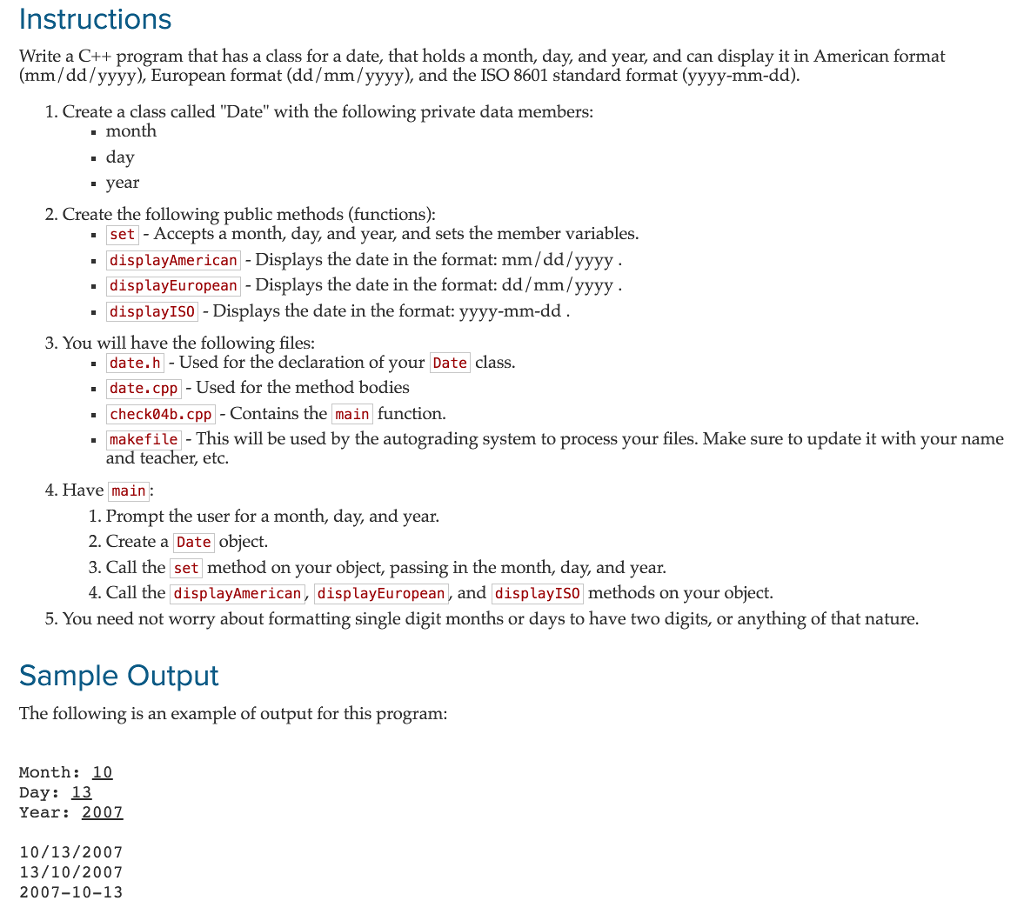  Instructions Write a C++program that has a class for a date,