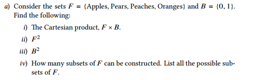 Do question a) please. Consider the sets F = {Apples, Pears,
