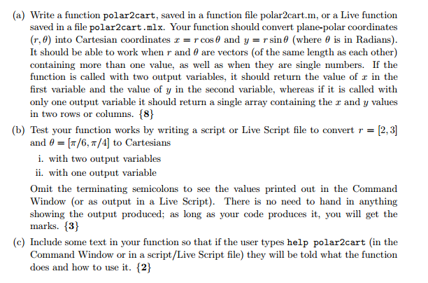 MATLAB help (a) Write a function polar2cart, saved in a function