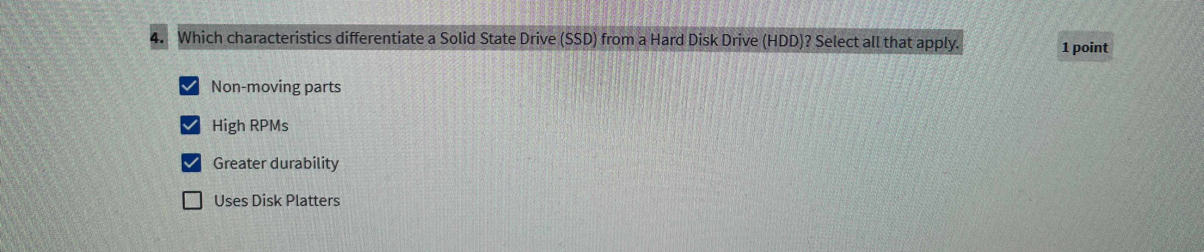  Which characteristics differentiate a Solid State Drive (SSD) from a Hard