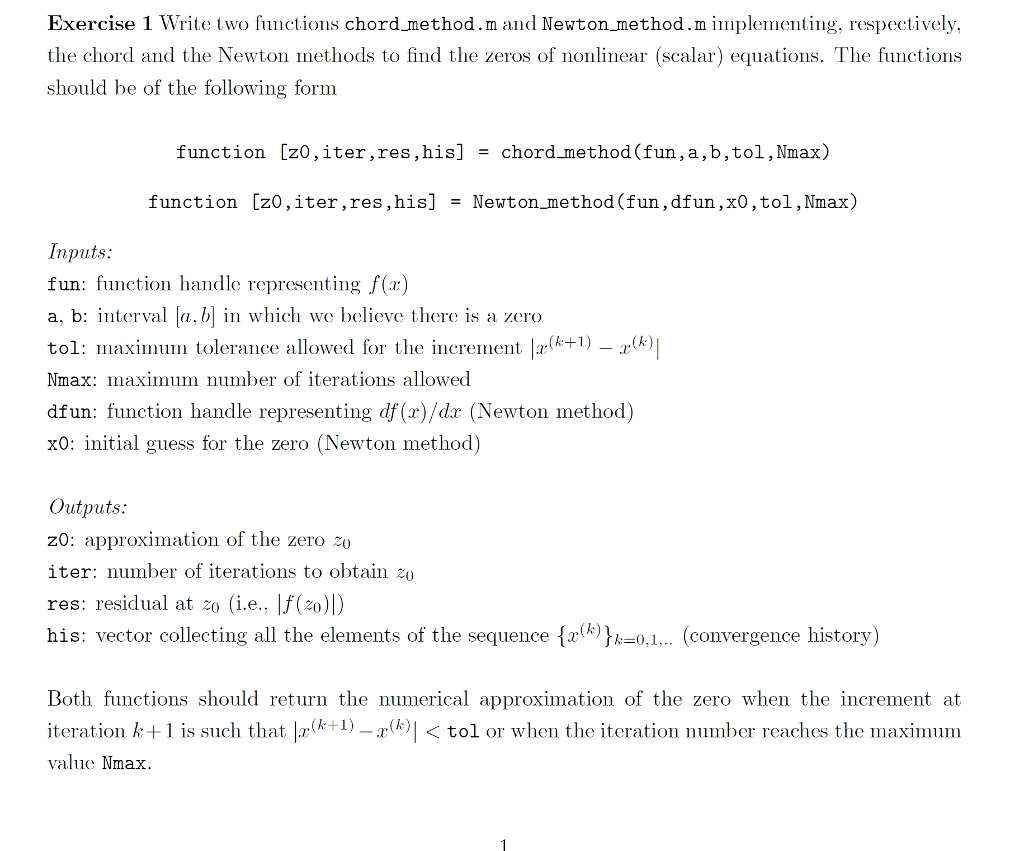  Exercise 1 Write two functions chord method.m and Newton method.m implementing,