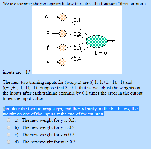  We are training the perceptron below to realize the function "three