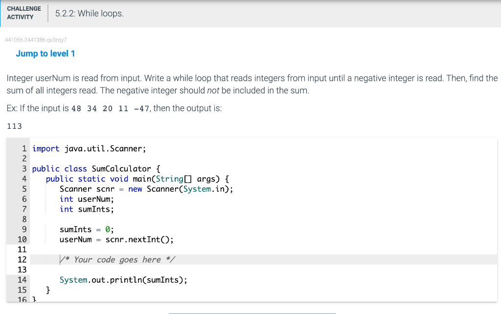 5.2.2: While loops. Integer userNum is read from input. Write a while