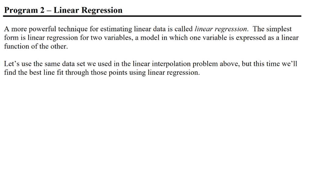 Please answer program 2 in C Program 2 - Linear Regression A
