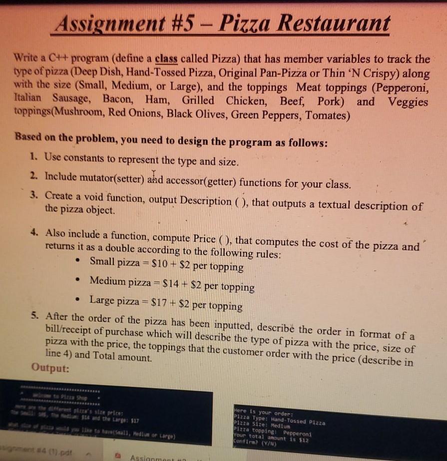  Assignment #5 - Pizza Restaurant Write a C++ program (define a