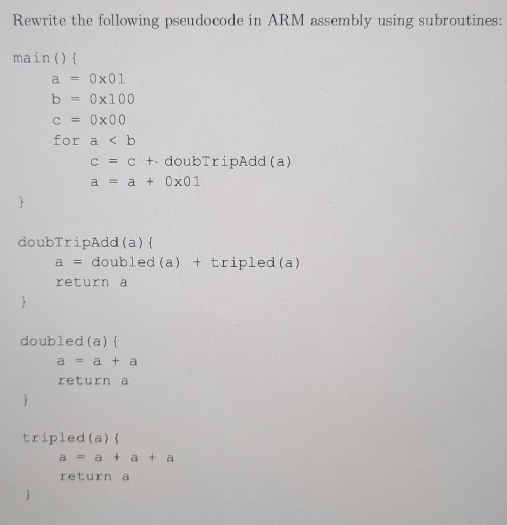  Please make sure you code in ARM assembly language ! Thanks.