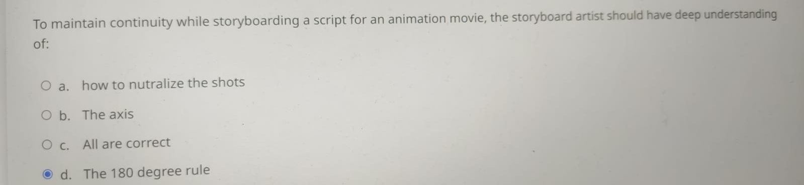  To maintain continuity while storyboarding a script for an animation movie,