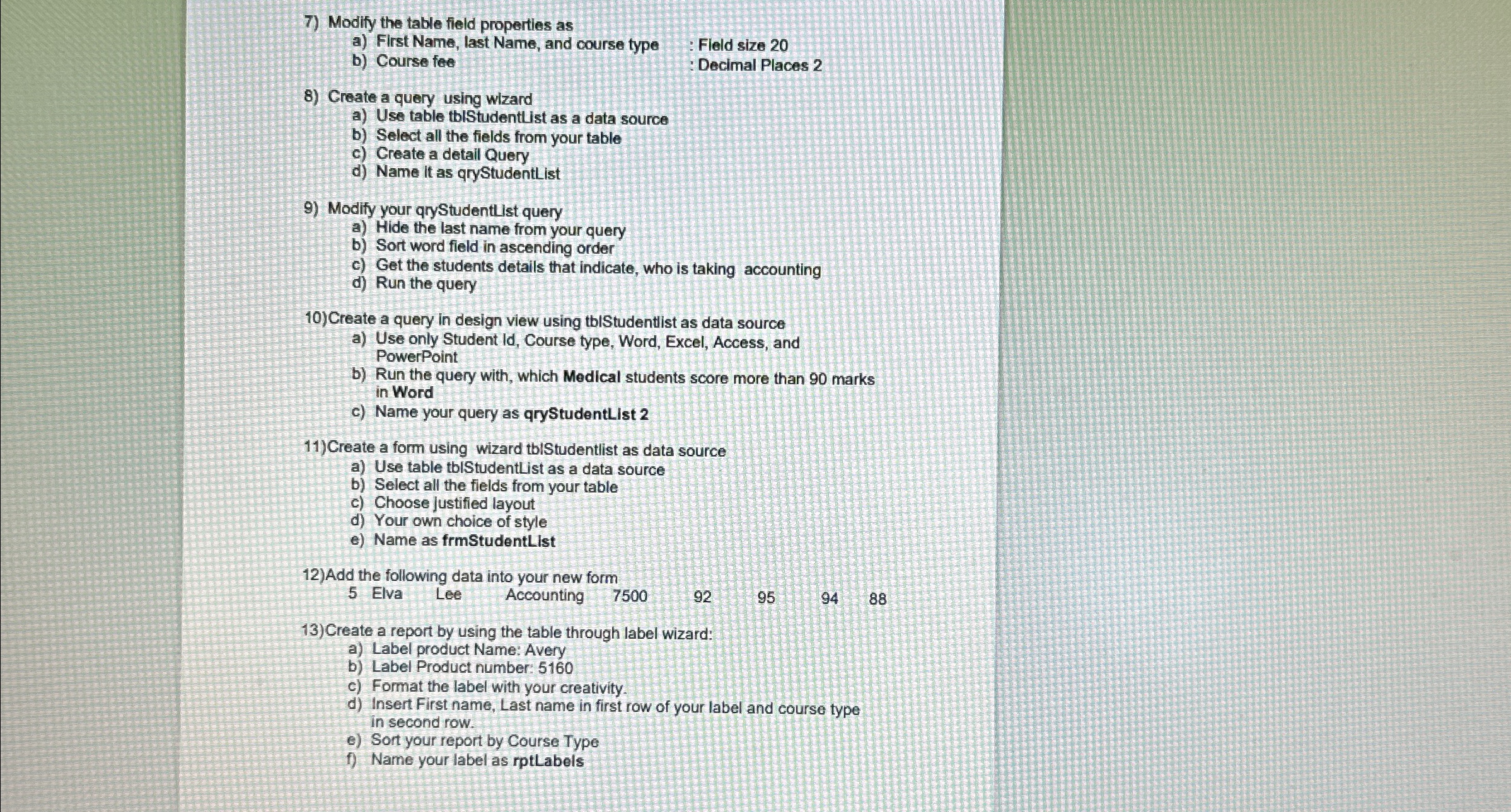  Modify the table field properties as a) First Name, last Name,