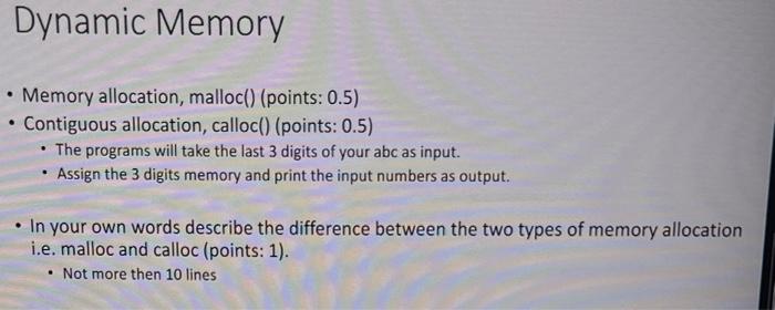 In C languageDigits:123 Dynamic Memory - Memory allocation, malloc() (points: 0.5) -