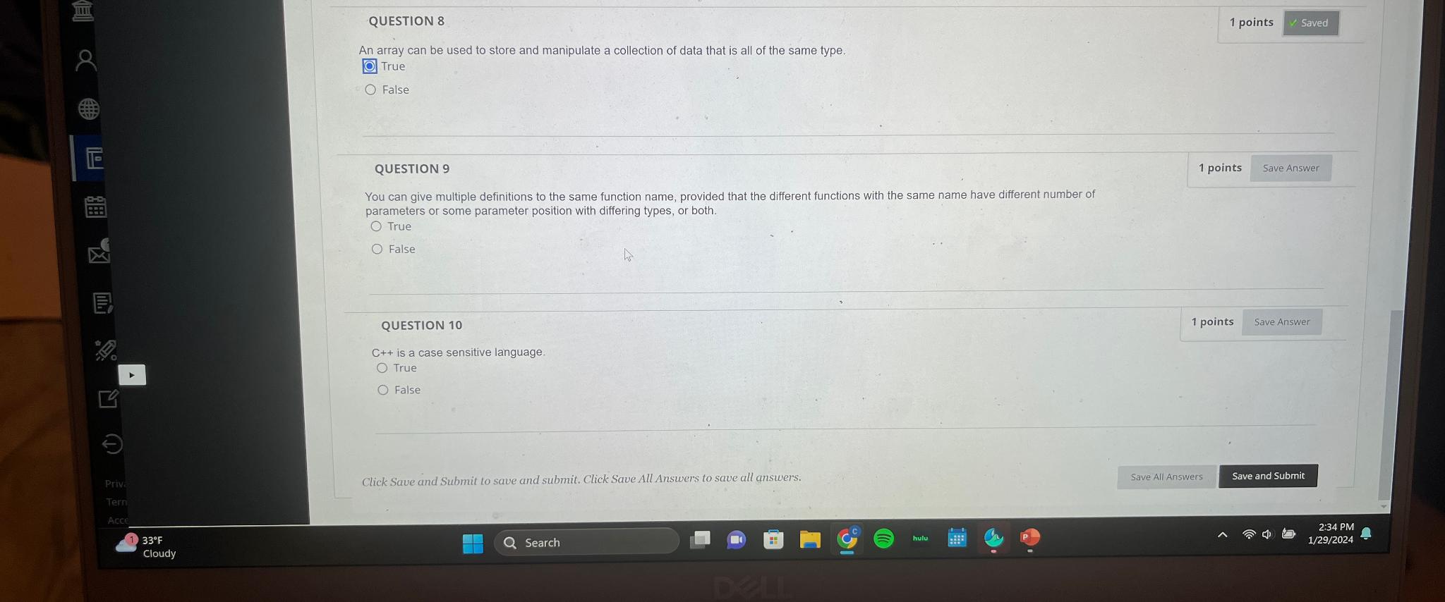  QUESTION 8 1 points An array can be used to store