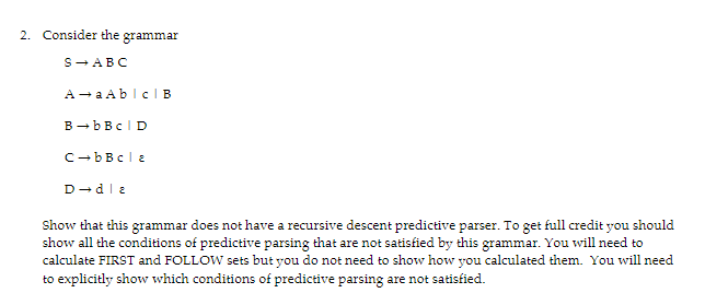 2. Consider the grammar S-ABC A-a AbICIB B-BCD C-bbcle D-d12 Show