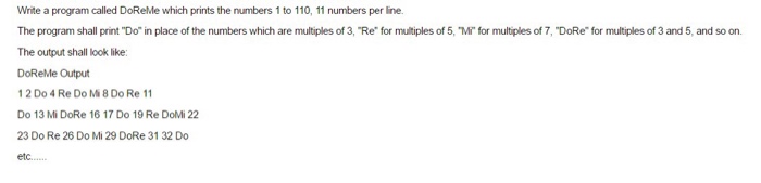  For Java please Write a program called DoReMe which prints the
