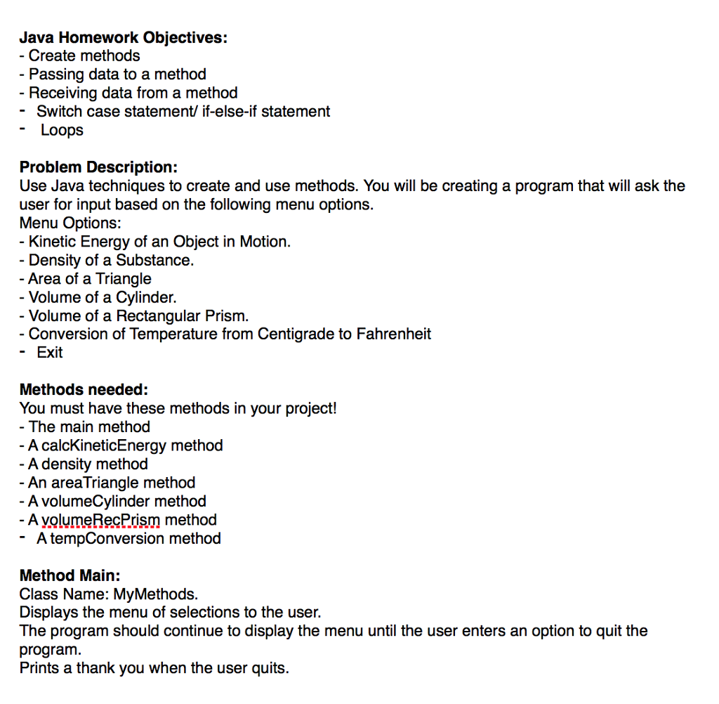  Java Homework Objectives: - Create methods - Passing data to a