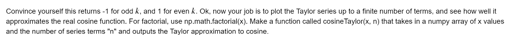 function (centered at x = 0) is: 1)A (2k)! cos(x) k=() The