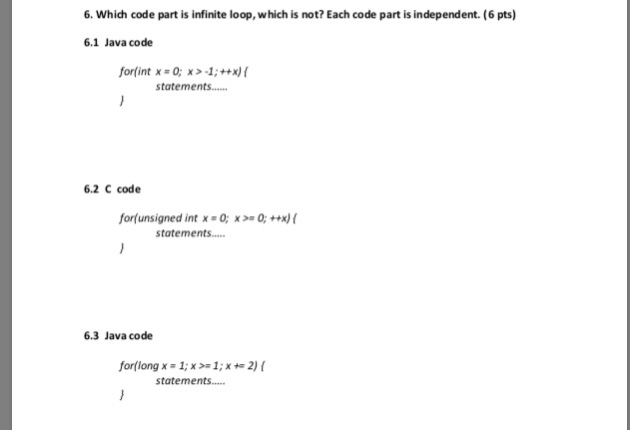  6. Which code part is infinite loop which is not? Each