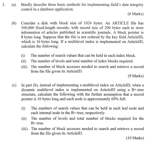 DATABASE SYSTEM 3. Briefly describe three basic methods for implementing field's data
