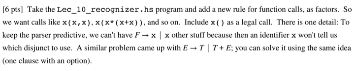  Here is the code from Lec_10_recognizer.hs . It is in Haskell