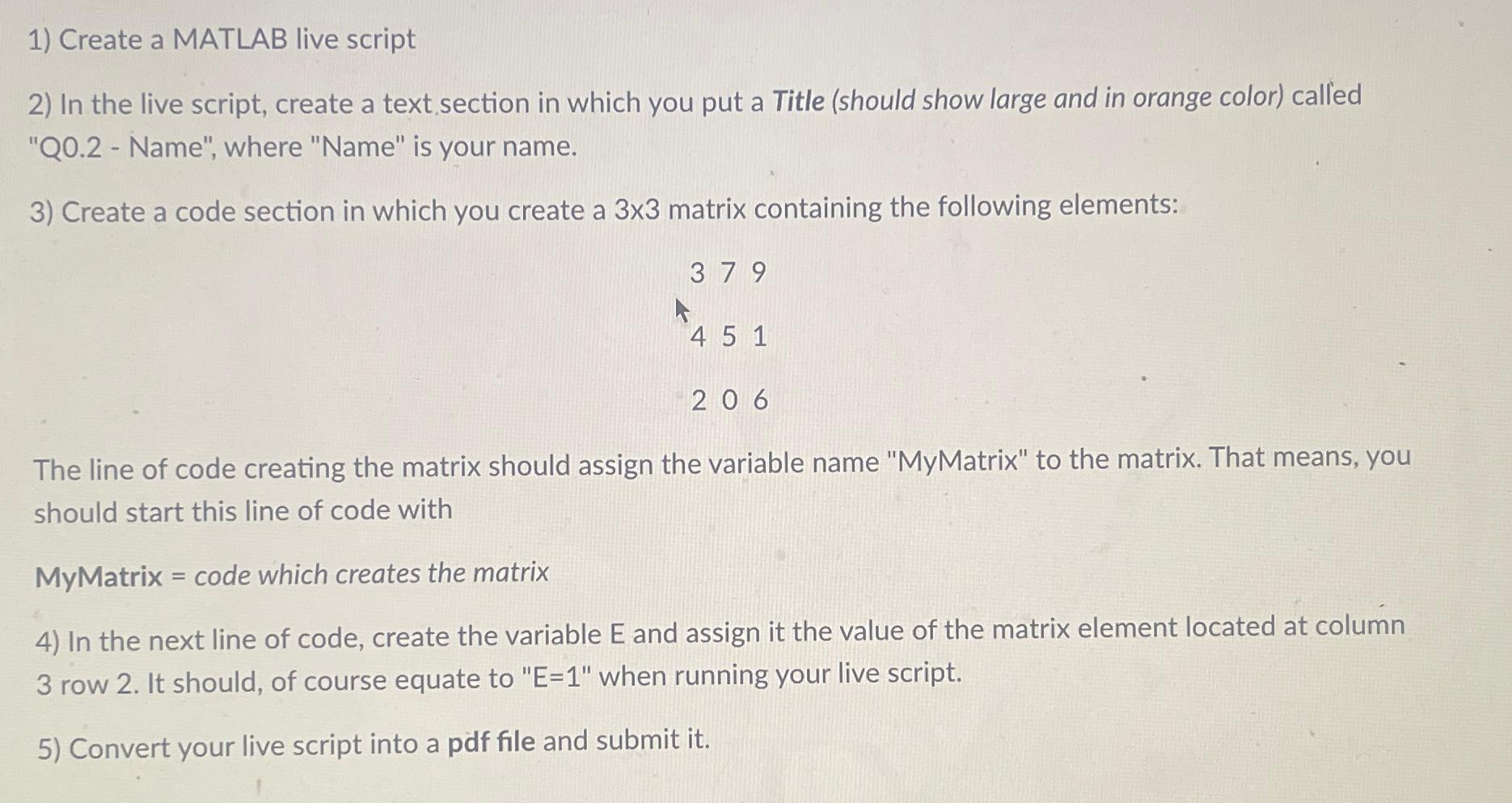  Create a MATLAB live script In the live script, create a