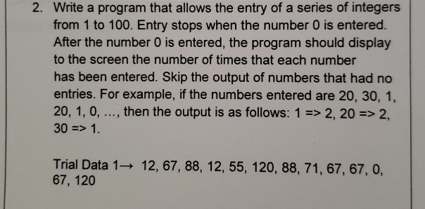  using C++ 2. Write a program that allows the entry of