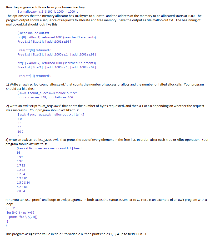  Run the program as follows from your home directory: $./malloc.py -s2-S100-b