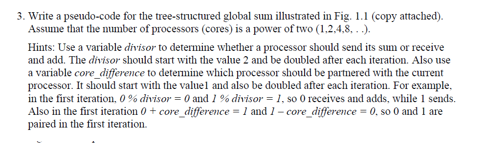  Parallel Processing 3. Write a pseudo-code for the tree-structured global sum
