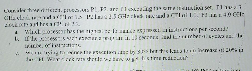  Consider three different processors P1, P2, and P3 executing the same