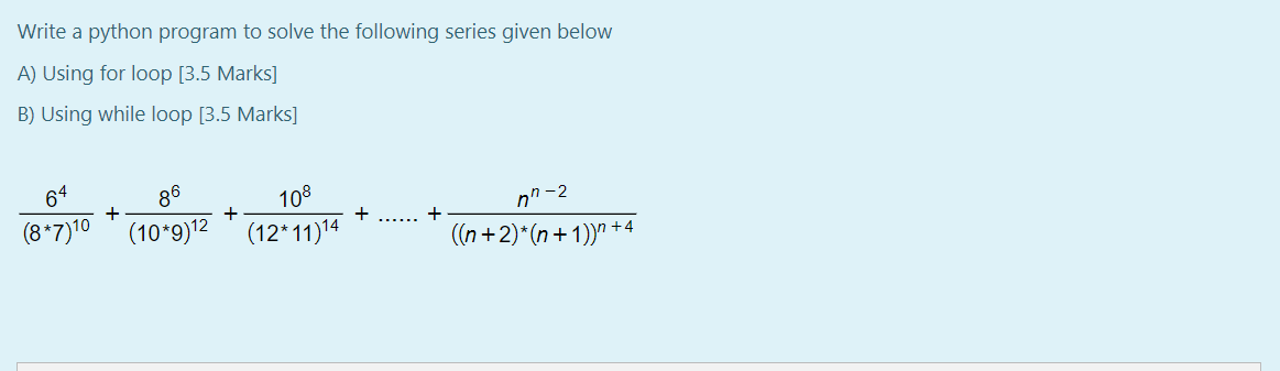  Write a python program to solve the following series given below