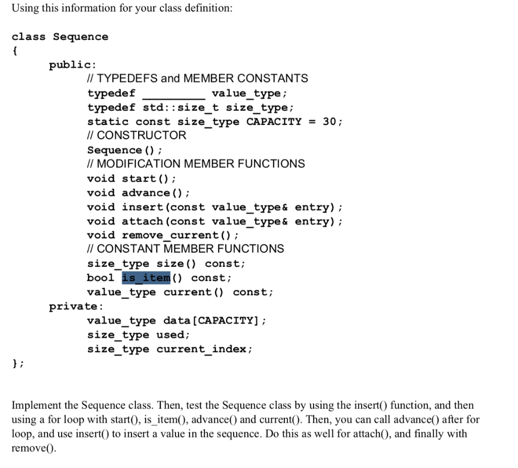  Using this information for your class definition: class Sequence public: //