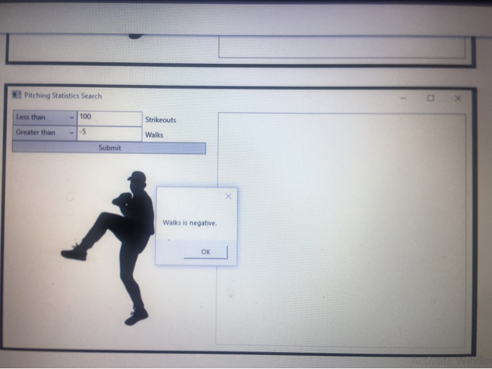 the Submit button, the program should... Get the input from the "strikeouts"