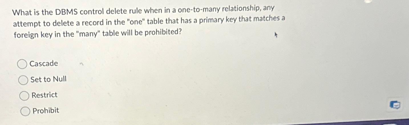  What is the DBMS control delete rule when in a one-to-many